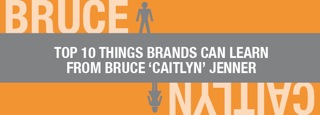 Brands – Top 10 Lessons Brands Can Learn from Bruce Jenner
