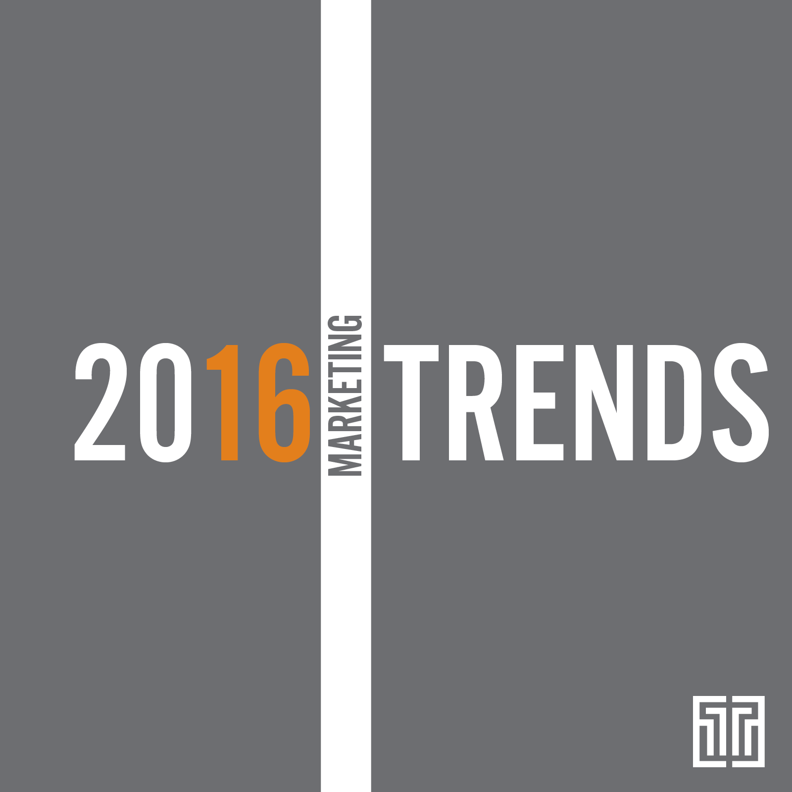16 Marketing Trends for 2016: Trends 1-4